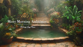 Let the Smooth Sounds of Jazz Enhance Your Serene Escape 💦 Misty Morning Ambience for Reduce Stress