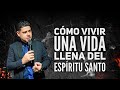 Como Vivir Una Vida llena Del Espiritu Santo I Episodio 5 Pastor Frankely Vásquez