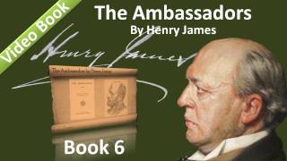 Book 06 - The Ambassadors Audiobook by Henry James (Chs 01-03)