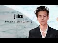 Juice - Harry Styles (Lizzo Cover) | Song Lyrics