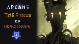 Mel, Ambessa & Cuộc Chiến Hoa Hồng Đen | Phân Tích ARCANE Mùa 2