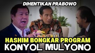 ALIFURRAHMAN: HASHIM BONGKAR PROGRAM KONYOL MULYONO DIHENTIKAN PRABOWO