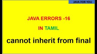 java errors in tamil- cannot inherit from final error in java|java for you