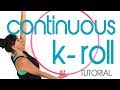 Continuous K Roll Hooping Tutorial