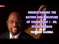 Understanding The Nature and Discipline of Vision Part 1   Dr  Myles Munroe