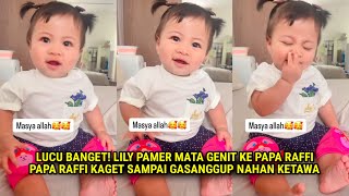 LUCU BGT! LILY PAMER MATA GENIT KE PAPA RAFFI,RAFFI KAGET GAK SANGGUP NAHAN KETAWA 🤣🤣