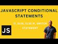 If Else Conditional Statements & Switch In JavaScript| JavaScript Tutorial For Beginners|