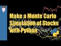 How to Create a Monte Carlo Simulation of Stocks | Python for Finance