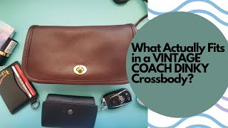 What Actually Fits in a VINTAGE COACH DINKY Crossbody? Will it Suit Your Needs?