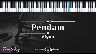 Pendam - Afgan (KARAOKE PIANO - FEMALE KEY)