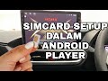 How to setup simcard on Android player | Cara nak guna sim kad dalam android player