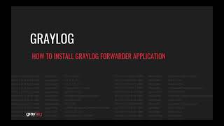 How to Install Graylog Forwarder Application