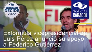 Exfórmula vicepresidencial de Luis Pérez anunció su apoyo a Federico Gutiérrez