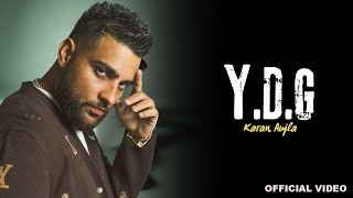 Karan Aujla - YDG (Official Video) Four Me | Karan Aujla New Song | New EP