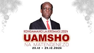 Mch Moses Magembe - MAMBO YANAYOTHIBITSHA UAMSHO | KONGAMANO LA KRISMASI 2024 SIKU YA 7