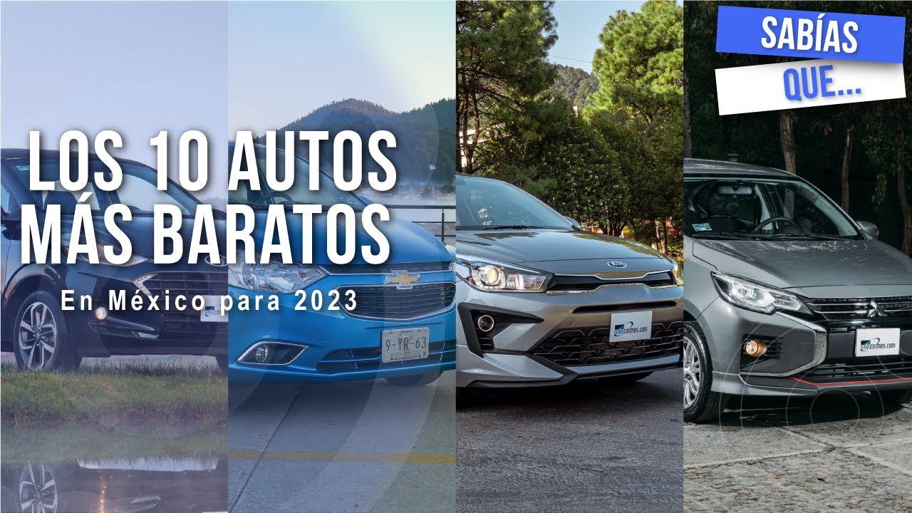 Los 10 Autos Más Baratos En México Para 2023 | Autocosmos - YouTube