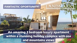 An amazing 3 bedroom luxury apartment within a stunning holiday complex with sea and mountains views