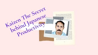 Kaizen The Secret behind Japanese Productivity