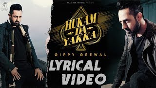 Hukam Da Yakka - Lyrical Video | Gippy Grewal | Desi Crew | Baljit Singh Deo | Humble Music