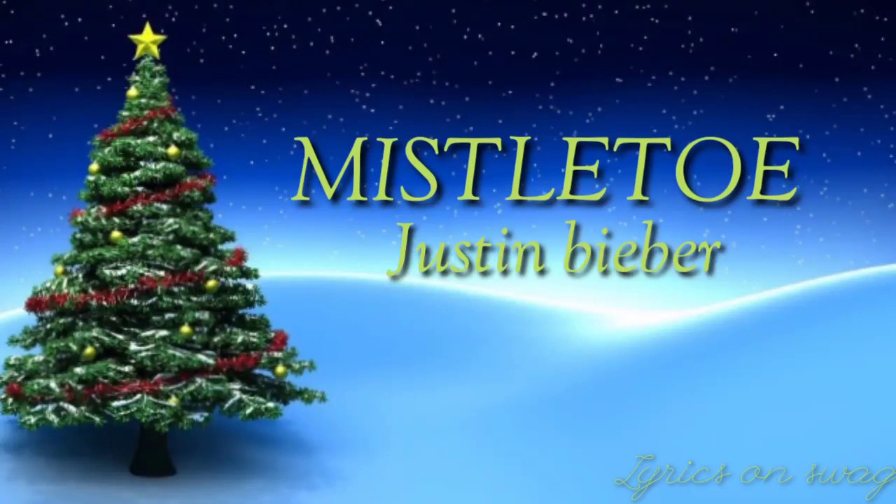 Justin Bieber Mistletoe Lyrics