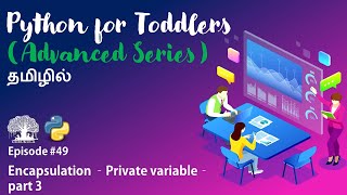 Learn Python programming in TAMIL | Encapsulation - Private Variable - Part 3 | [Tamil]