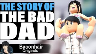The Story Of The Bad Dad | roblox brookhaven 🏡rp