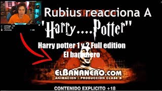 RUBIUS REACCIONA A Harry El Sucio Potter 1 Doblaje [El Bananero]