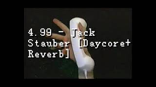4.99 - Jack Stauber [Slowed + Reverb]