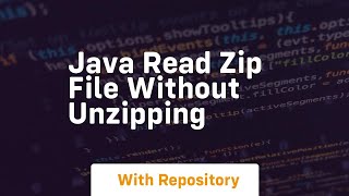 java read zip file without unzipping