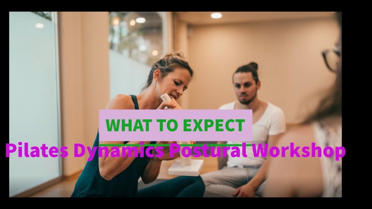 Pilates Dynamics Postural Workshop Youtube