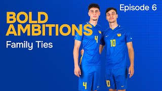 Bold Ambitions - Episode 6: Family Ties