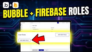 How to setup Bubble app user roles with Firebase authentication - Beginner Guide
