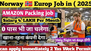 💐Free Amazon Package job in Norway 🇳🇴|Norway 3 Yar Work Permit|Norway Europe {2025}🔥