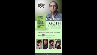 Graham Harman -- Future School + GCTH Lecture Series 6 : On Artful Objects