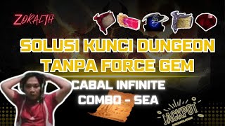 Cara Dapetin Kunci Dungeon Tanpa Force Gem (TUTOR CRAFT) Cabal : Infinite Combo SEA