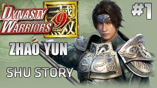 DYNASTY WARRIORS 9 #1 | SHU | TRIỆU TỬ LONG | CHAPTER 4: Man From The Central Plains