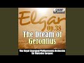 The Dream of Gerontius Op.38, Part II. I Went to Sleep