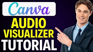 Canva Audio Visualizer Tutorial (2025)