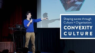 Shaping Success Through Culture \u0026 Organization: Our Convexity Culture