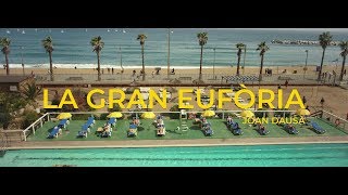 LA GRAN EUFÒRIA (VIDEOCLIP OFICIAL) - JOAN DAUSÀ