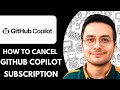 How To CANCEL GitHub Copilot Subscription   2025 (QUICK & EASY)