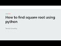 How to find square root using python