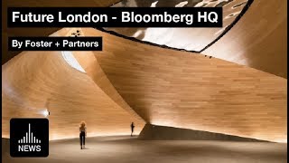 Future London - Bloomberg Headquarters by Foster + Partners