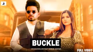 Buckle Arjan Dhillon ft Gurlez Akhtar AWARA (Full Video)  Latest New Punjabi Song 2021