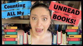 Counting ALL of My Unread Books! | Shocking TBR Tour?