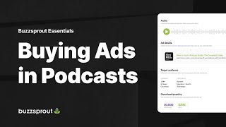 Buying Ads in Podcasts — Buzzsprout Essentials