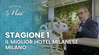 4 Hotel Stagione 1 | Il miglior hotel di Milano - Puntata 2 - Parte 1