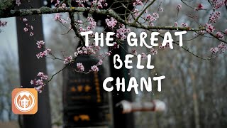 The Great Bell Chant | Sister Chanh Niem