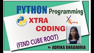 PYTHON: FIND CUBE ROOT