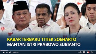 Ingat Titiek Soeharto Mantan Istri Prabowo Subianto? Begini Kabarnya Sekarang, Maju jadi Caleg 2024